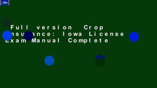 Full version  Crop Insurance: Iowa License Exam Manual Complete