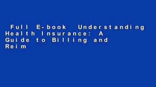 Full E-book  Understanding Health Insurance: A Guide to Billing and Reimbursement (with Premium