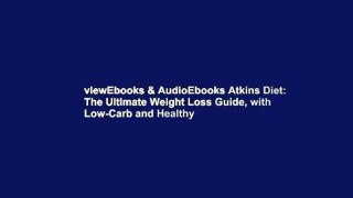 viewEbooks & AudioEbooks Atkins Diet: The Ultimate Weight Loss Guide, with Low-Carb and Healthy