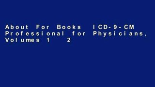 About For Books  ICD-9-CM Professional for Physicians, Volumes 1   2 - 2006 (Softbound Version)