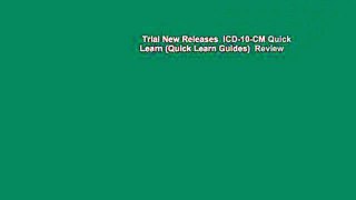 Trial New Releases  ICD-10-CM Quick Learn (Quick Learn Guides)  Review