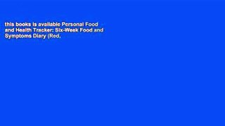 this books is available Personal Food and Health Tracker: Six-Week Food and Symptoms Diary (Red,
