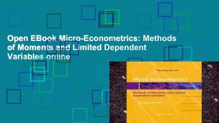 Open EBook Micro-Econometrics: Methods of Moments and Limited Dependent Variables online