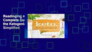 Readinging new Keto: The Complete Guide to Success on the Ketogenic Diet, Including Simplified