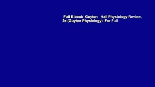 Full E-book  Guyton   Hall Physiology Review, 3e (Guyton Physiology)  For Full