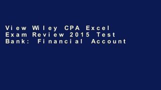 View Wiley CPA Excel Exam Review 2015 Test Bank: Financial Accounting and Reporting online