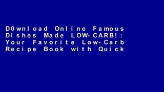 D0wnload Online Famous Dishes Made LOW-CARB!: Your Favorite Low-Carb Recipe Book with Quick and