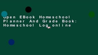 Open EBook Homeschool Planner And Grade Book: Homeschool Log online