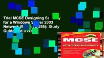 Trial MCSE Designing Security for a Windows Server 2003 Network (Exam 70-298): Study Guide and DVD