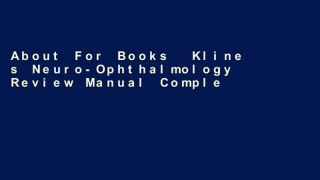 About For Books  Kline s Neuro-Ophthalmology Review Manual Complete