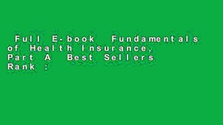 Full E-book  Fundamentals of Health Insurance, Part A  Best Sellers Rank : #5