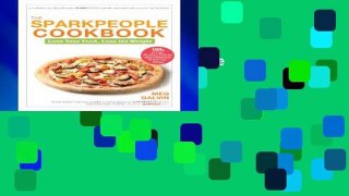 Get Ebooks Trial The Sparkpeople Cookbook: Love Your Food, Lose the Weight any format