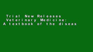 Trial New Releases  Veterinary Medicine: A textbook of the diseases of cattle, horses, sheep,