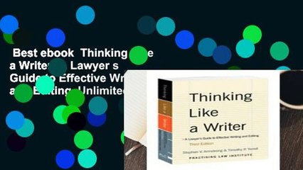 Best ebook  Thinking Like a Writer: A Lawyer s Guide to Effective Writing and Editing  Unlimited