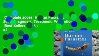 Complete acces  Human Parasites 2016: Diagnosis, Treatment, Prevention  Best Sellers Rank : #2
