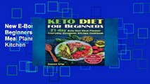New E-Book Keto Diet for Beginners: 21-day Keto Diet Meal Planner. Everyday Ketogenic Kitchen