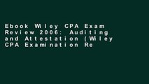 Ebook Wiley CPA Exam Review 2006: Auditing and Attestation (Wiley CPA Examination Review:
