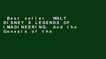 Best seller  WALT DISNEY S LEGENDS OF IMAGINEERING: And the Genesis of the Disney Theme Park