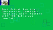 Best E-book The Low Cholesterol Cookbook:  Keep you heart healthy with 100 delicious low-fat,