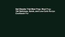 Get Ebooks Trial Meal Prep: Meal Prep: 154 Delicious, Quick, and Low-Carb Recipe Cookbook For