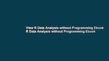 View R Data Analysis without Programming Ebook R Data Analysis without Programming Ebook
