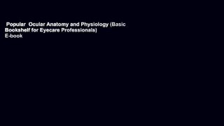 Popular  Ocular Anatomy and Physiology (Basic Bookshelf for Eyecare Professionals)  E-book