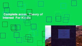 Complete acces  Theory of Interest  For Kindle