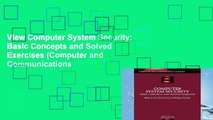 View Computer System Security: Basic Concepts and Solved Exercises (Computer and Communications