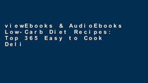viewEbooks & AudioEbooks Low-Carb Diet Recipes: Top 365 Easy to Cook Delicious Low-Carb Diet