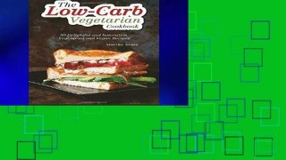 Reading The Low-Carb Vegetarian Cookbook: 50 Delightful and Innovation Vegetarian and Vegan