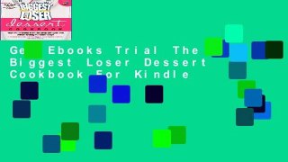 Get Ebooks Trial The Biggest Loser Dessert Cookbook For Kindle