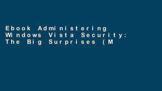 Ebook Administering Windows Vista Security: The Big Surprises (Mark Minasi Windows Administrator