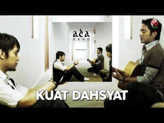 Ada Band - Kuat Dahsyat (Official Audio)
