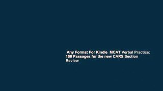 Any Format For Kindle  MCAT Verbal Practice: 108 Passages for the new CARS Section  Review