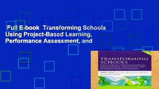 Full E-book  Transforming Schools Using Project-Based Learning, Performance Assessment, and