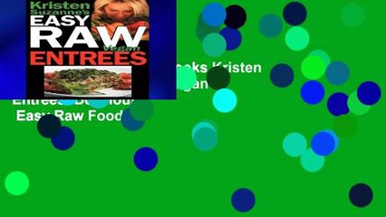 Download Video: viewEbooks & AudioEbooks Kristen Suzanne s EASY Raw Vegan Entrees: Delicious   Easy Raw Food