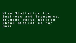 View Statistics for Business and Economics, Student Value Edition Ebook Statistics for Business