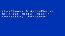 viewEbooks & AudioEbooks Clinical Mental Health Counseling: Fundamentals of Applied Practice: