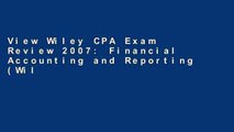 View Wiley CPA Exam Review 2007: Financial Accounting and Reporting (Wiley CPA Examination Review: