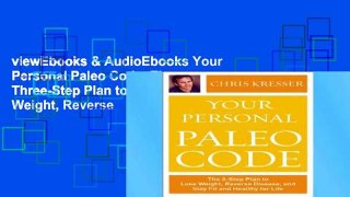 viewEbooks & AudioEbooks Your Personal Paleo Code: The Three-Step Plan to Lose Weight, Reverse