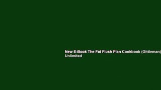 New E-Book The Fat Flush Plan Cookbook (Gittleman) Unlimited