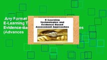 Any Format For Kindle  E-Learning Technologies and Evidence-Based Assessment Approaches (Advances