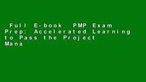 Full E-book  PMP Exam Prep: Accelerated Learning to Pass the Project Management Professional