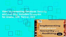 View Implementing Database Security and Auditing: Includes Examples for Oracle, SQL Server, DB2