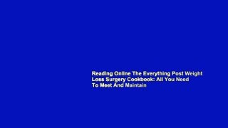 Reading Online The Everything Post Weight Loss Surgery Cookbook: All You Need To Meet And Maintain