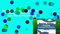 About For Books  Buying, Selling, and Valuing Financial Practices   Website: The Fp Transitions M