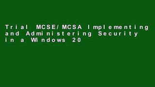 Trial MCSE/MCSA Implementing and Administering Security in a Windows 2000 Network (Exam 70-214):