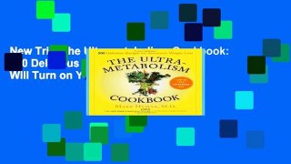 New Trial The Ultrametabolism Cookbook: 200 Delicious Recipes That Will Turn on Your Fat-Burning