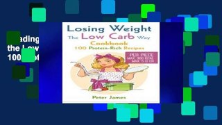 Reading Online Losing Weight the Low-Carb Way: Cookbook with 100 protein-rich recipes: Dinner