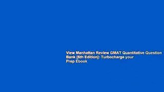 View Manhattan Review GMAT Quantitative Question Bank [6th Edition]: Turbocharge your Prep Ebook